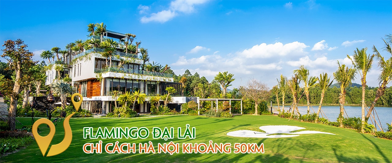 Flamingo Đại Lải cách Hà Nội bao xa, đi đường nào gần nhất? Flamingo Đại Lải cách Hà Nội bao xa, đi đường nào gần nhất?